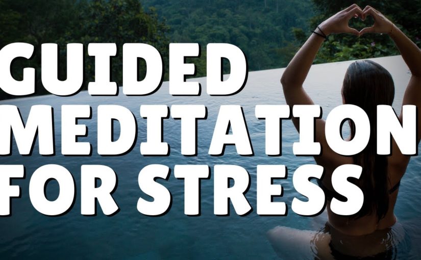 Guided Meditation for Stress Relief | My Peace of Mindfulness