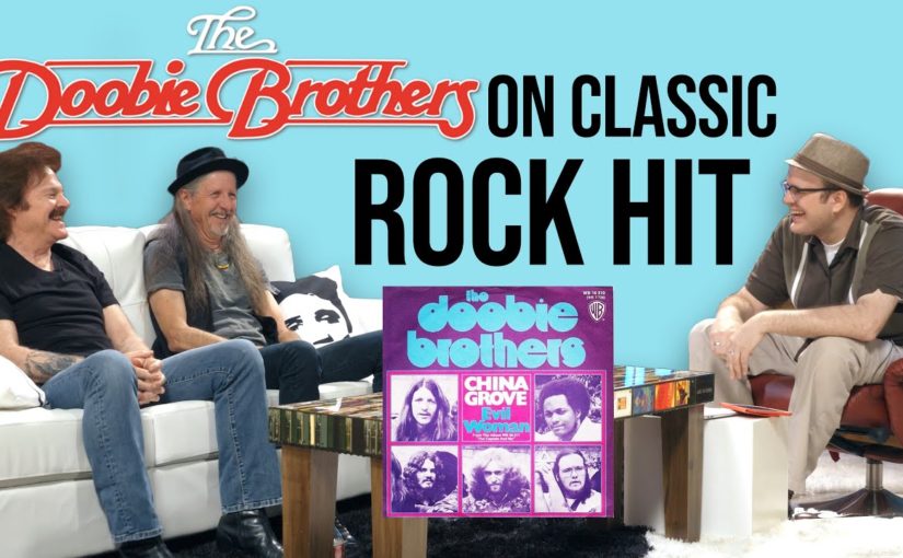 The Doobie Brothers share the  Story of 70s Hit China Grove | Pop Fix | Professor of Rock
