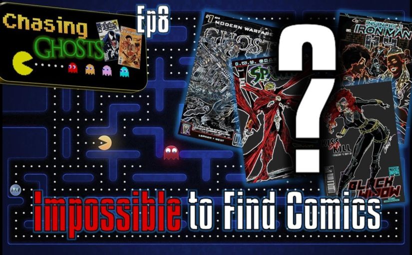 Black Widow, Spawn, & more | Impossible to Find Comics | Chasing Ghosts 8