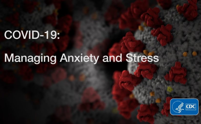 COVID-19: Managing Anxiety and Stress