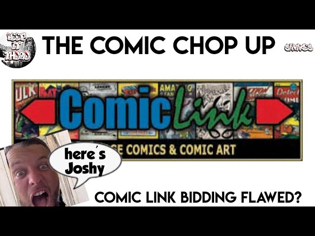 COMIC LINK BIDDING FLAWED? COMIC BOOK SPEC, NEWS, AND MORE|THE COMIC CHOP UP EP.47