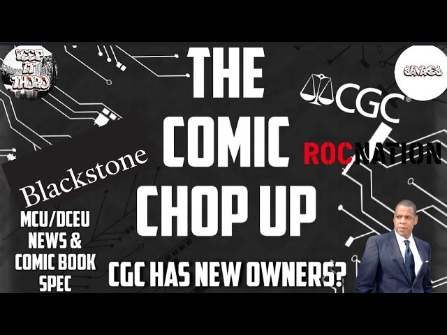 CGC HAS NEW OWNERS|COMIC BOOK SPEC, NEWS, AND MORE|THE COMIC CHOP UP EP.55