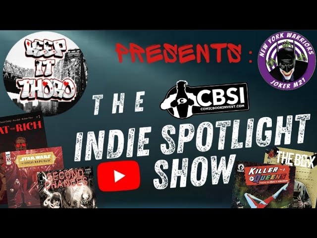 THE CBSI INDIE SPOTLIGHT SHOW AUGUST 17, 2021| Keep It THORO Comics & Jok3r