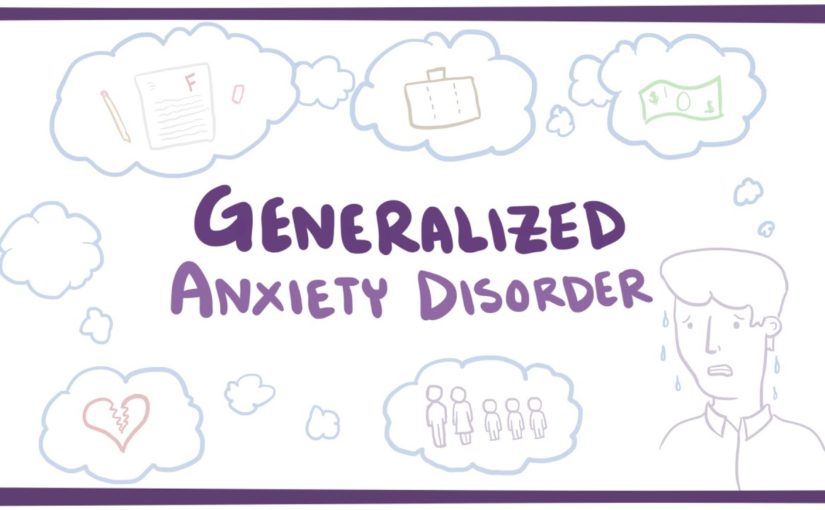 Generalized anxiety disorder (GAD) – causes, symptoms & treatment