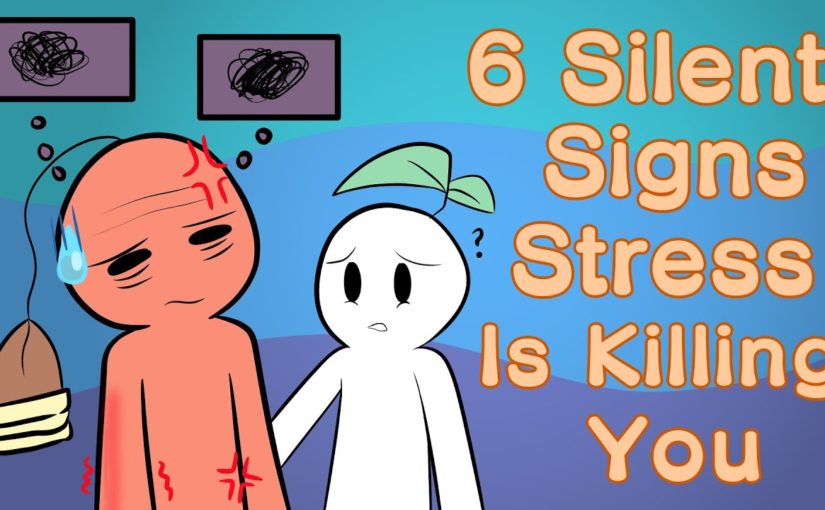 6 Silent Signs Stress Is Killing You