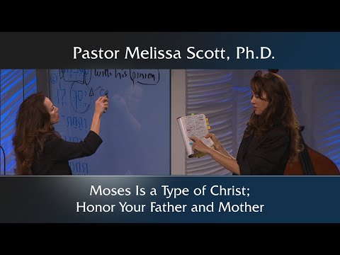 Moses Is a Type of Christ; Honor Your Father and Mother