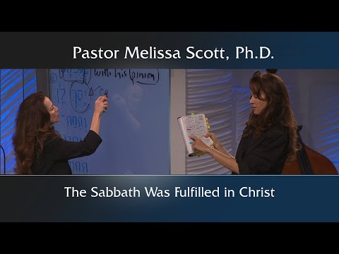 The Sabbath Was Fulfilled in Christ – The Tabernacle Through the Eyes of Christ #16
