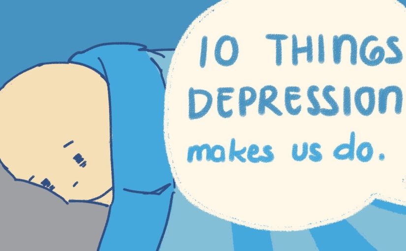 10 Things Depression Makes Us Do