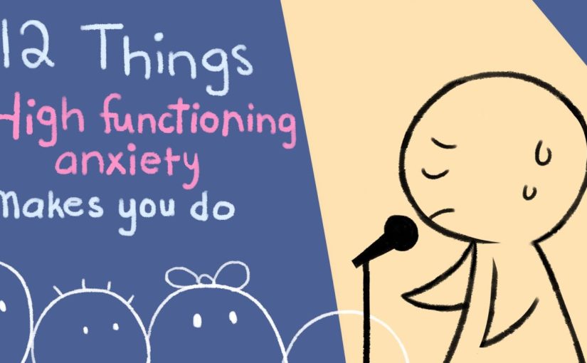 12 Things High Functioning Anxiety Makes you Do