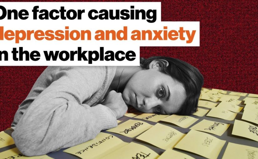 The one factor causing depression and anxiety in the workplace | Johann Hari  | Big Think