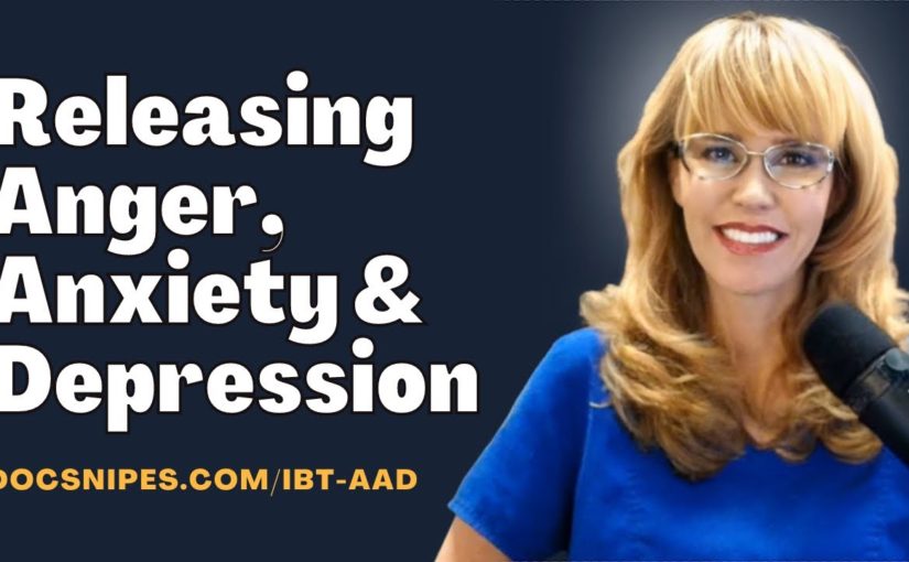 Releasing Anger Anxiety and Depression | Counselor Education Tools