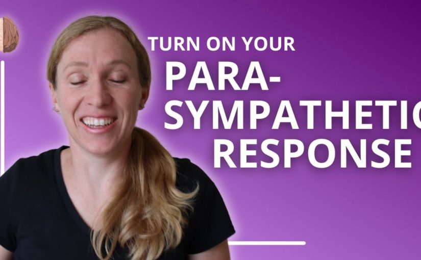 Parasympathetic Response: Train Your Nervous System to Turn off Stress: Anxiety Skills #11