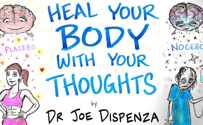 Use Your Thoughts to Optimize Your Health – Dr Joe Dispenza