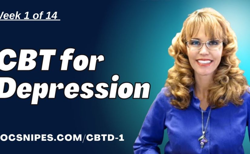 CBT for Depression Treatment Week 1 of 14 | Start Addressing Depression Now