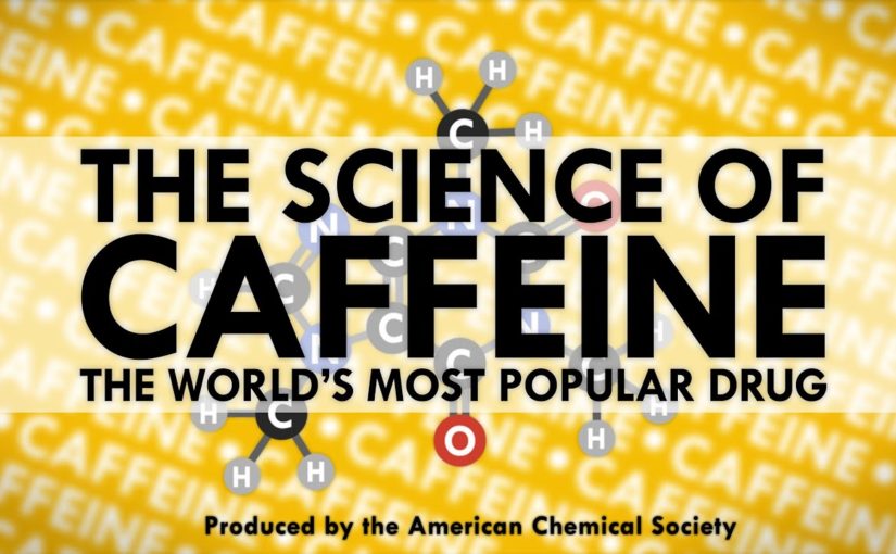 The Science of Caffeine: The World’s Most Popular Drug