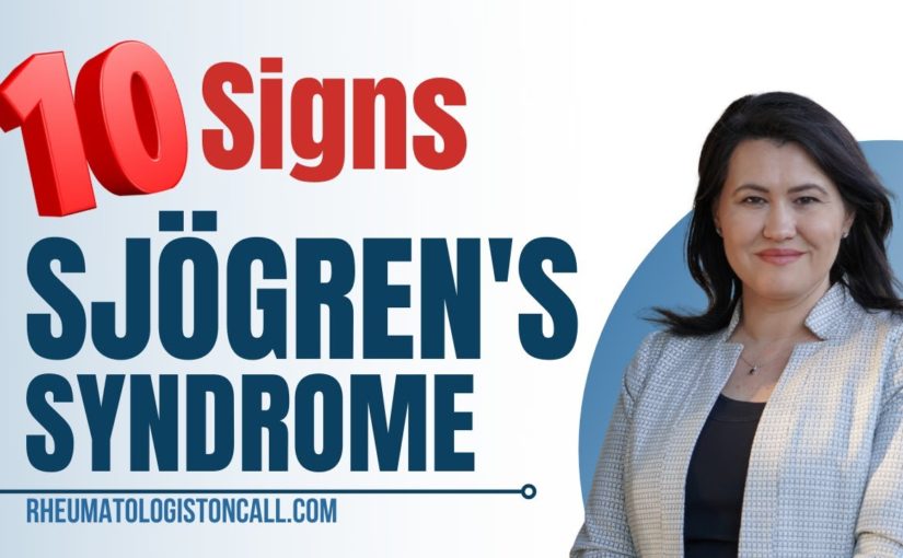 10 Signs of Sjogren’s Syndrome – a very complex autoimmune disease