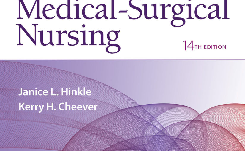 Brunner and Suddarth’s Textbook of Medical-surgical Nursing