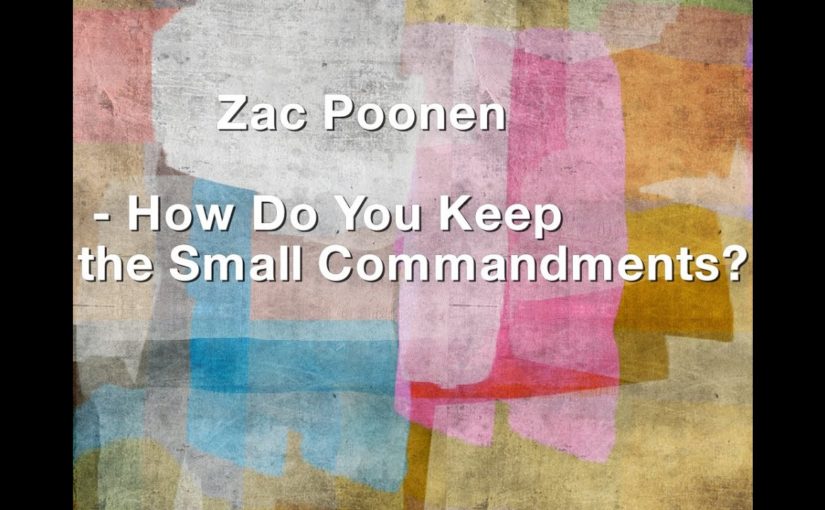 Zac Poonen – How Do You Keep the Small Commandments? | New