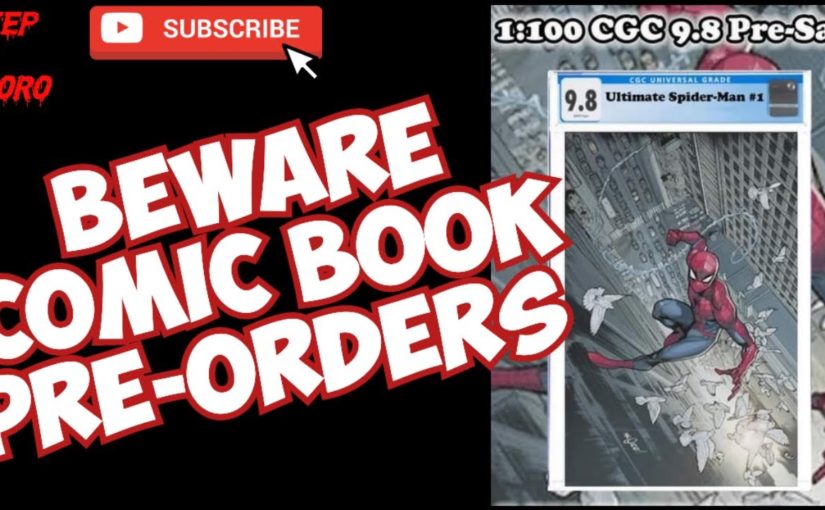 BEWARE THE HYPE  The Pitfalls of Committing to Comic Pre-Orders