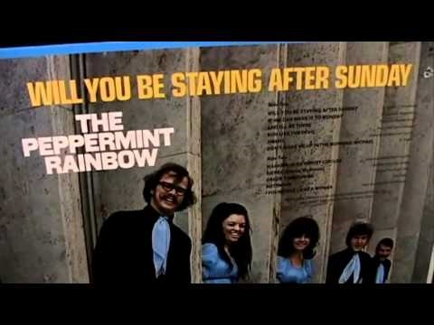 The Peppermint Rainbow – Will You Be Staying After Sunday – [STEREO]